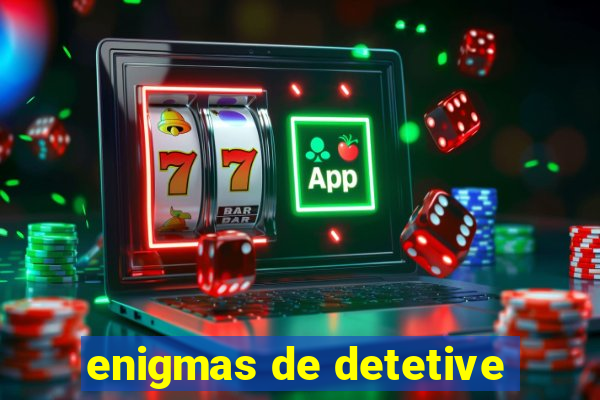 enigmas de detetive